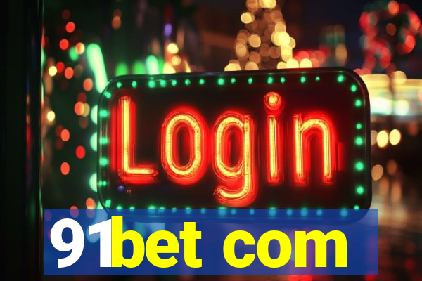 91bet com